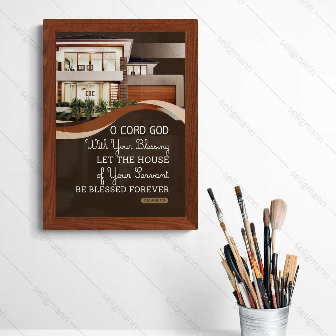 With Your Blessing, Let the House Be Blessed (2 Samuel 7:29)