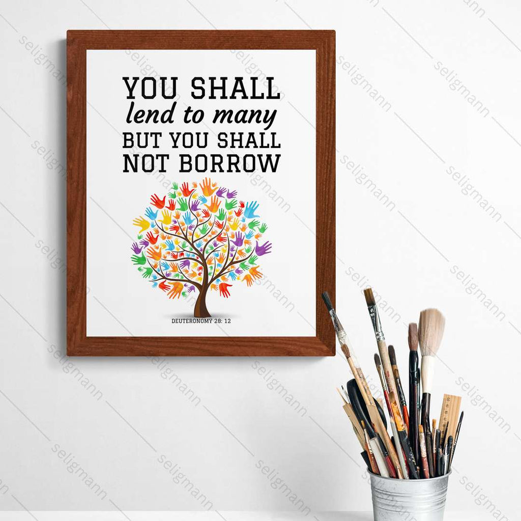 You Shall Lend to Many, You Shall Not Borrow (Deuteronomy 28:12)