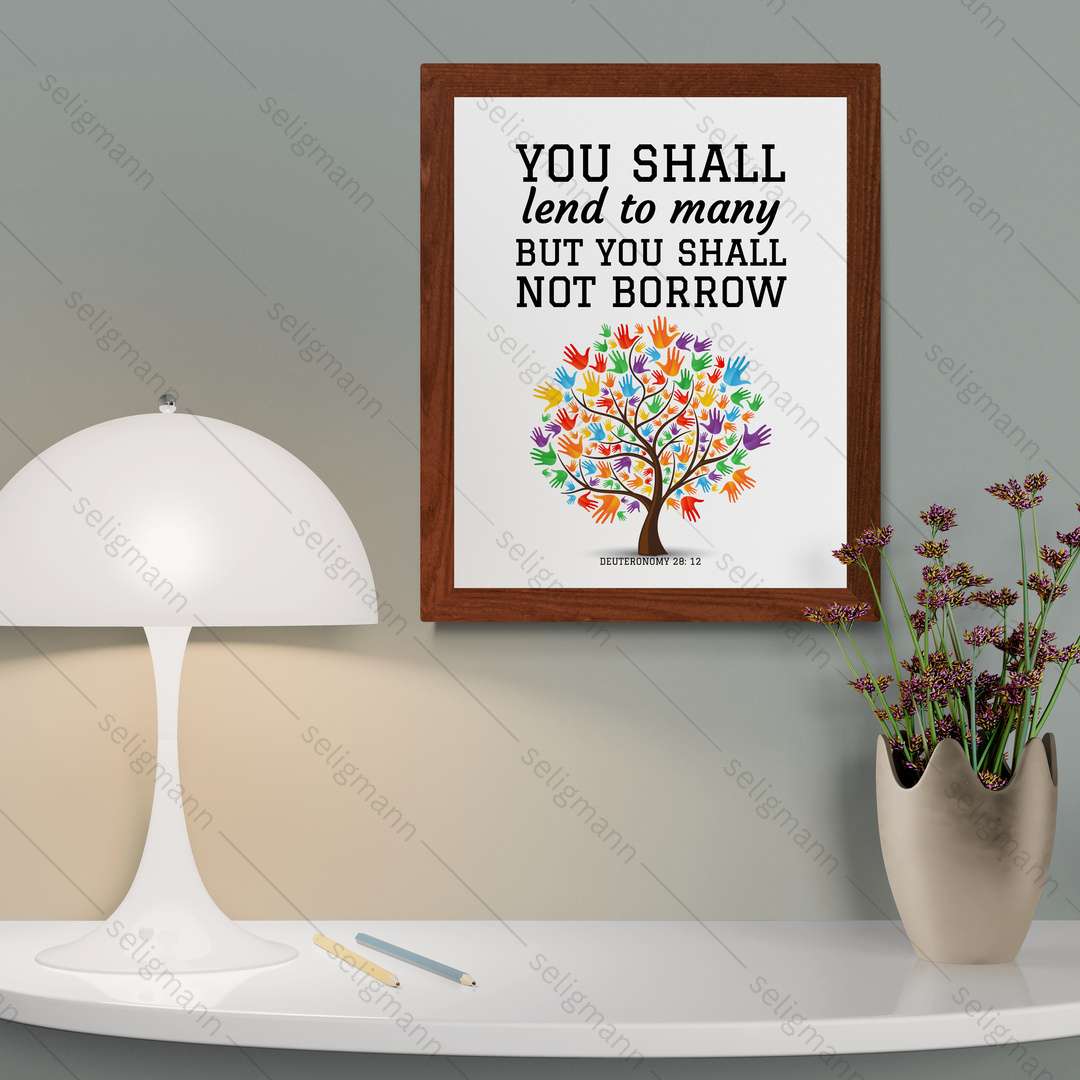You Shall Lend to Many, You Shall Not Borrow (Deuteronomy 28:12)