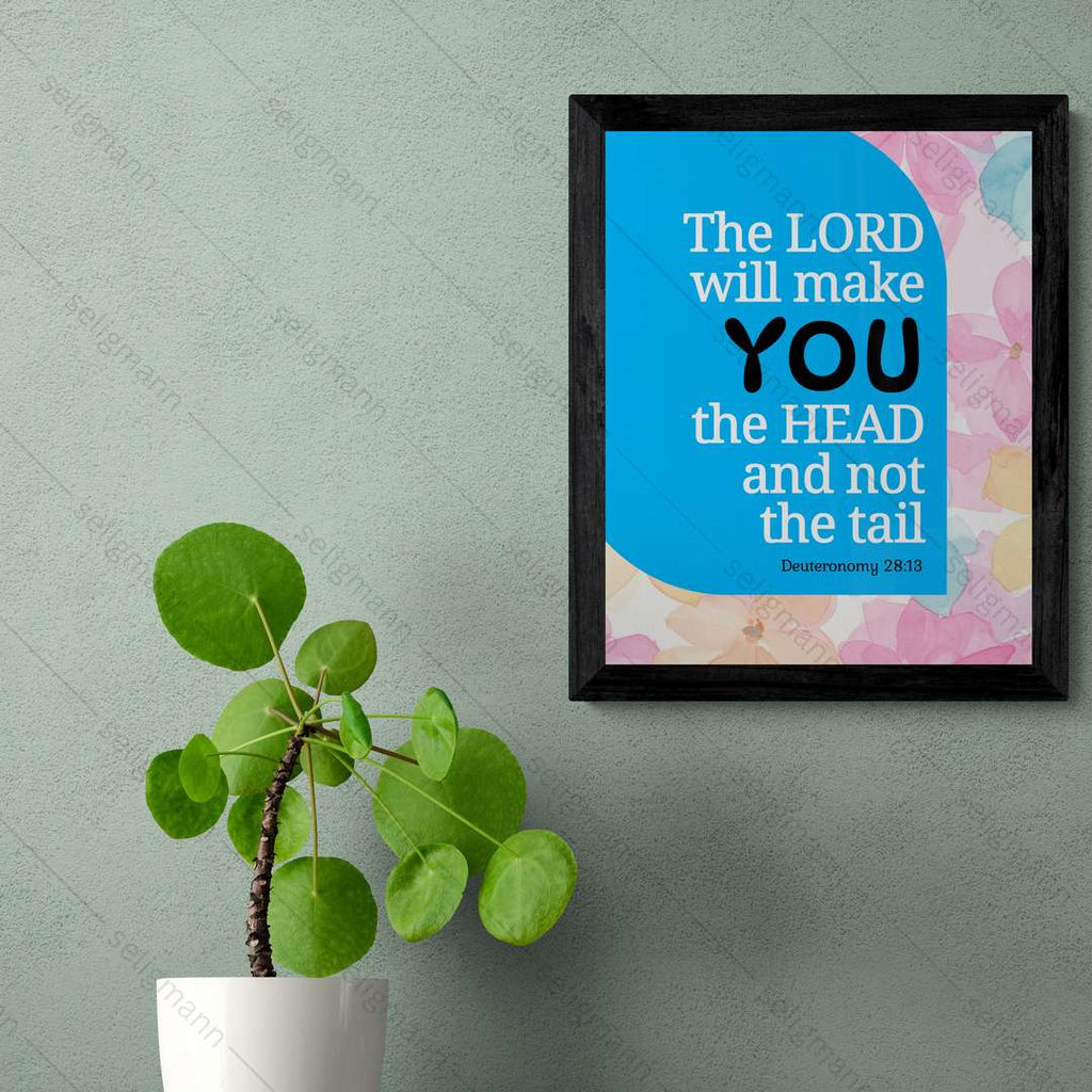 The LORD Will Make You Head not Tail (Deuteronomy 28:13)