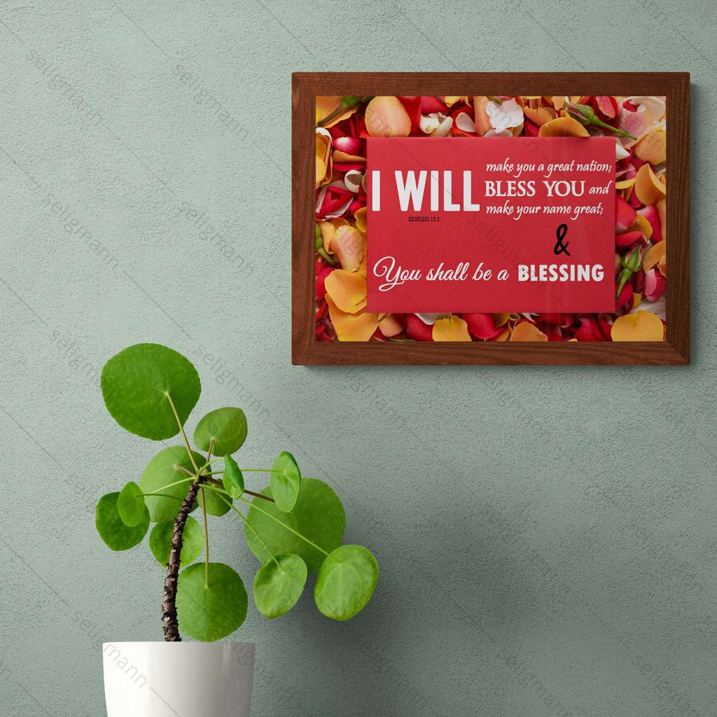 I Will Bless You and You Shall Be a Blessing (Genesis 12:2)
