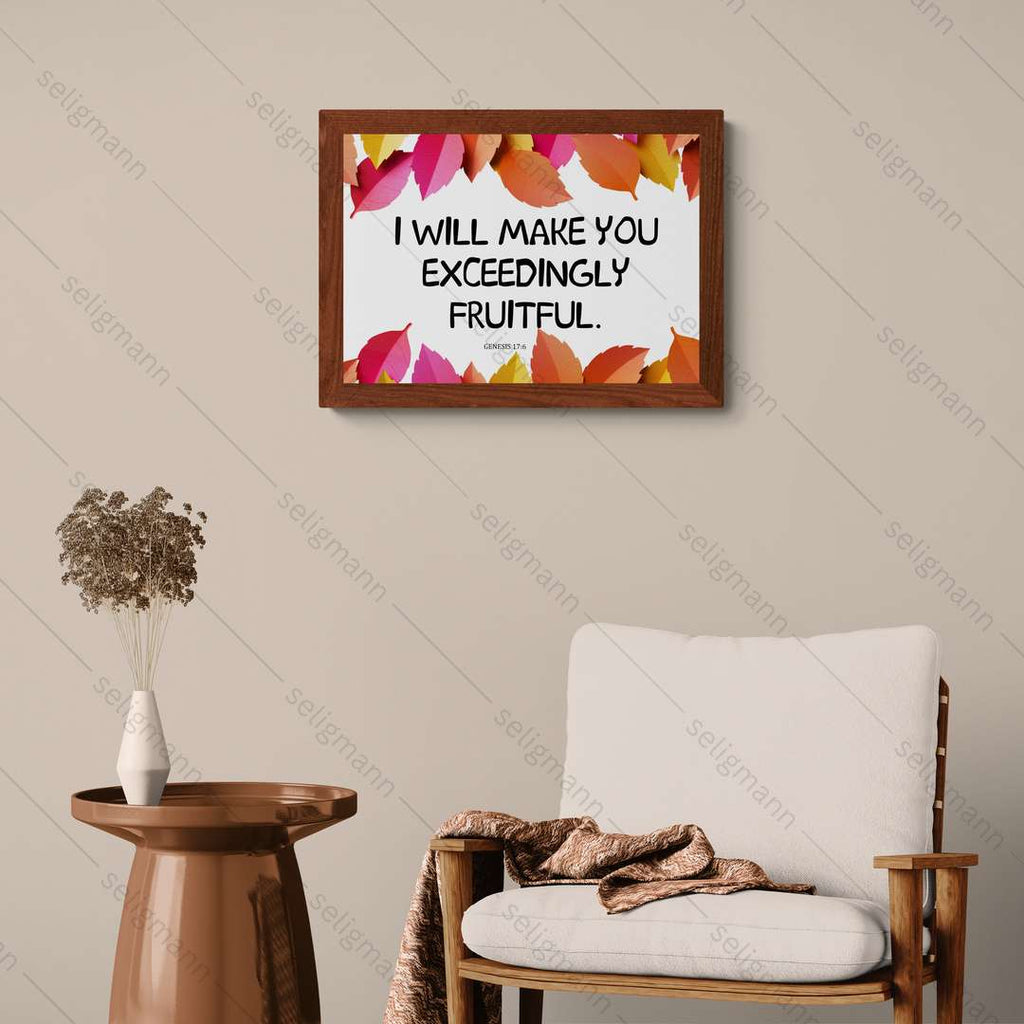 I Will Make You Exceedingly Fruitful (Genesis 17:6)