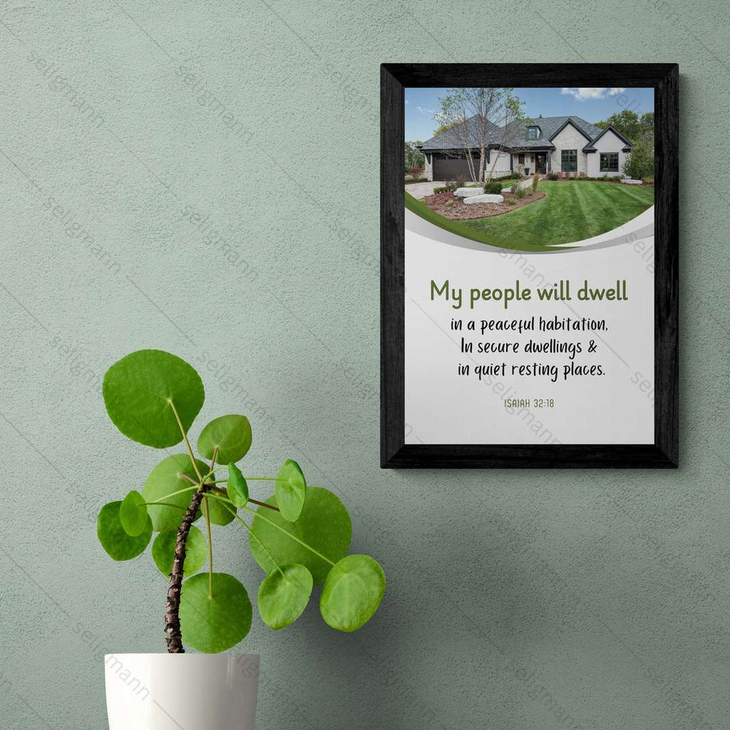 Dwell in Peaceful Habitation, In Secure Dwellings & Quiet Resting Places (Isaiah 32:18)