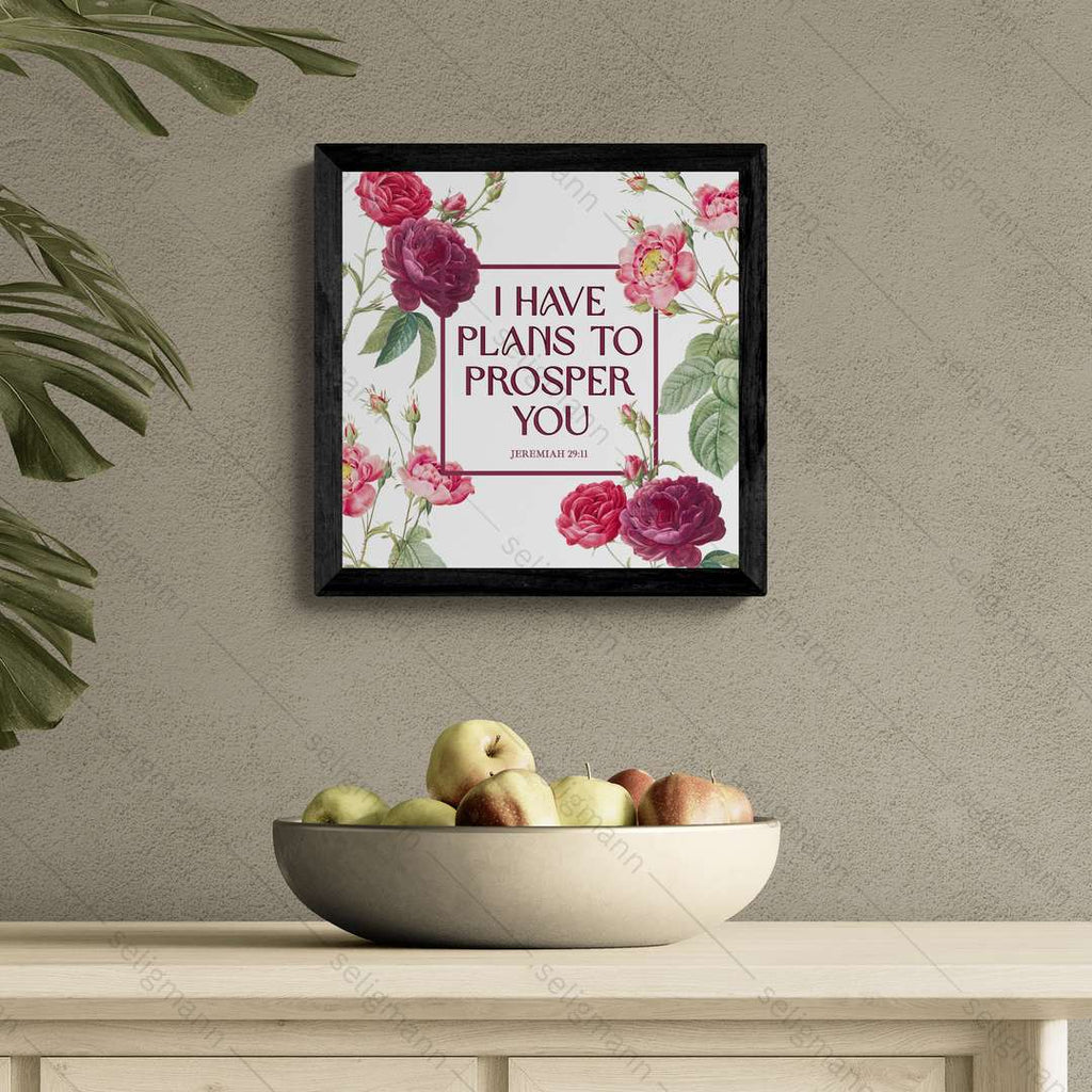 I Have Plans to Prosper You - Jeremiah 29:11