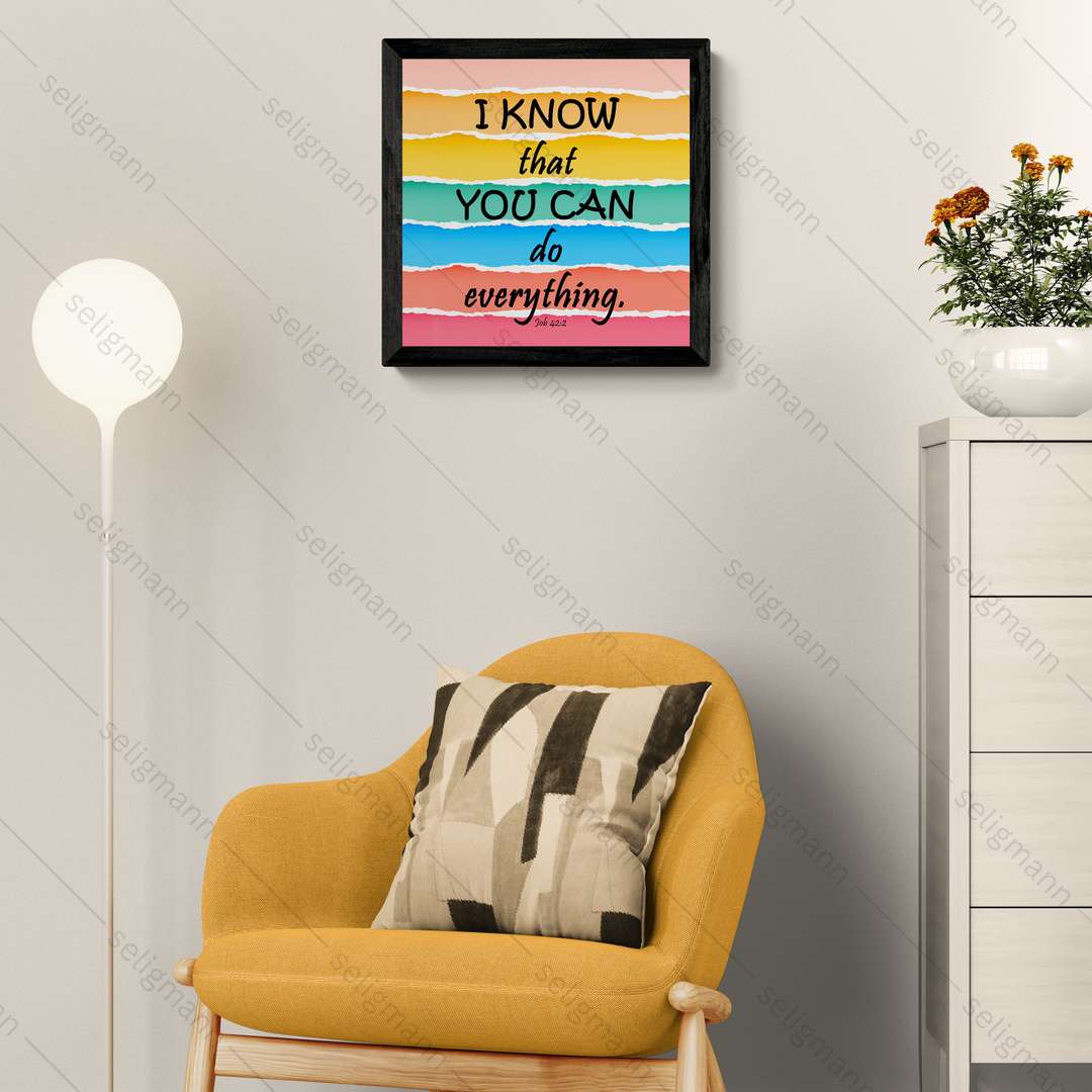 I KNOW that YOU CAN do everything – Job 42:2