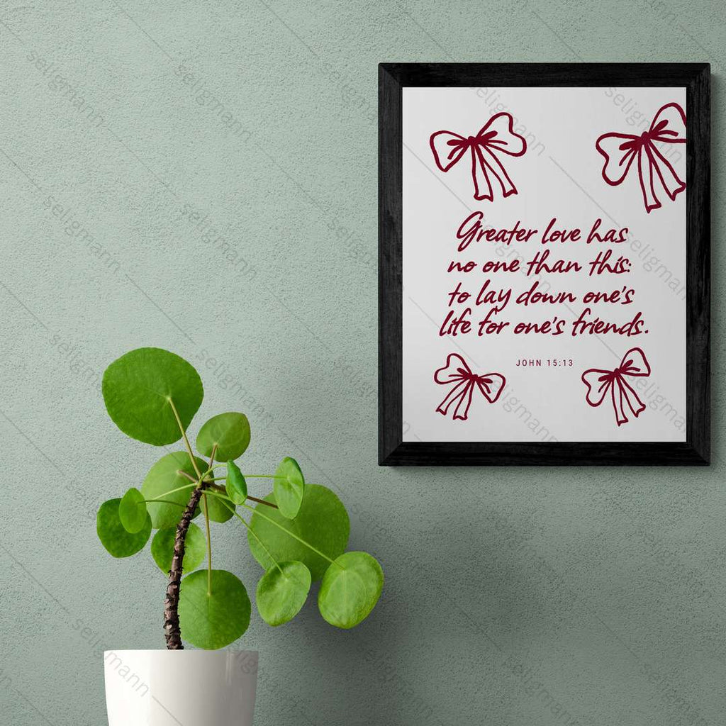 GREATER LOVE-Inspirational Jesus Love Quote (John 15:13)