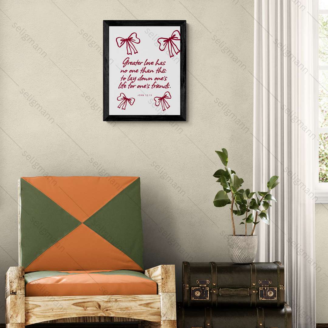 GREATER LOVE-Inspirational Jesus Love Quote (John 15:13)