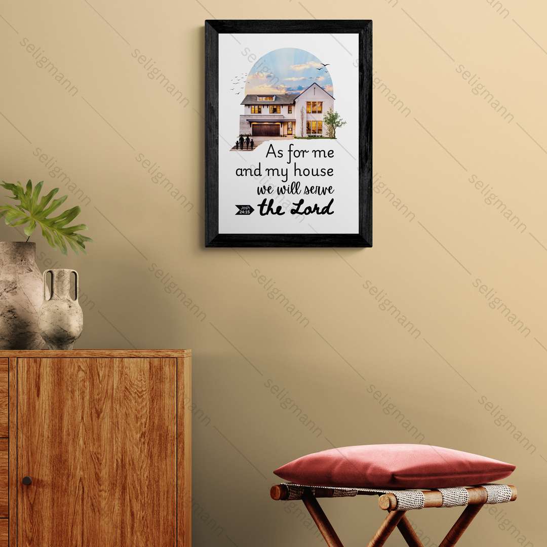 As for me and my house we will serve the Lord (Joshua 24:15)