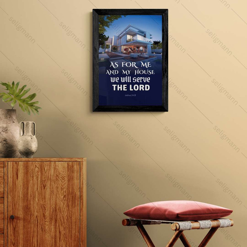 As for me and my house we will serve the Lord (Joshua 24:15)