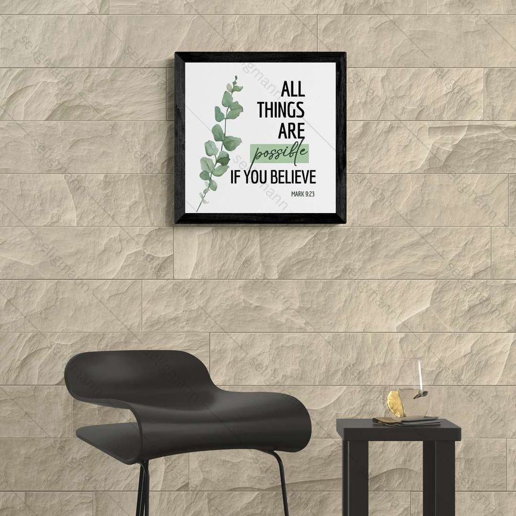 All Things Are Possible If You Believe - Mark 9:23