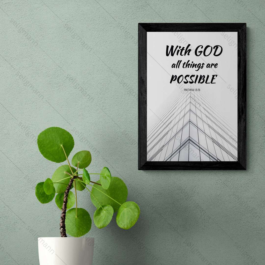 With GOD all things are POSSIBLE (Matthew 19:26)