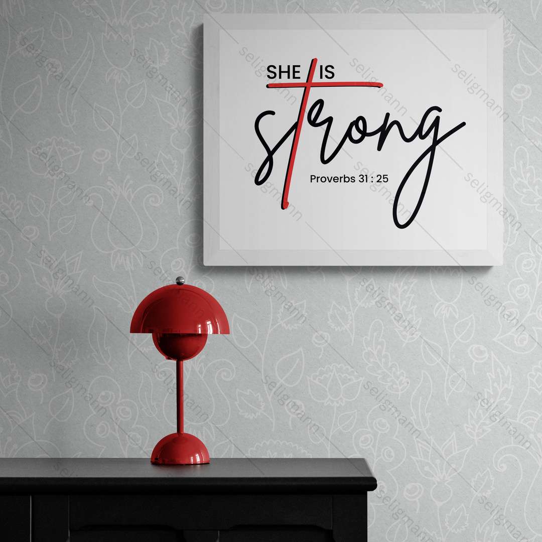 She Is Strong (Proverbs 31:25)