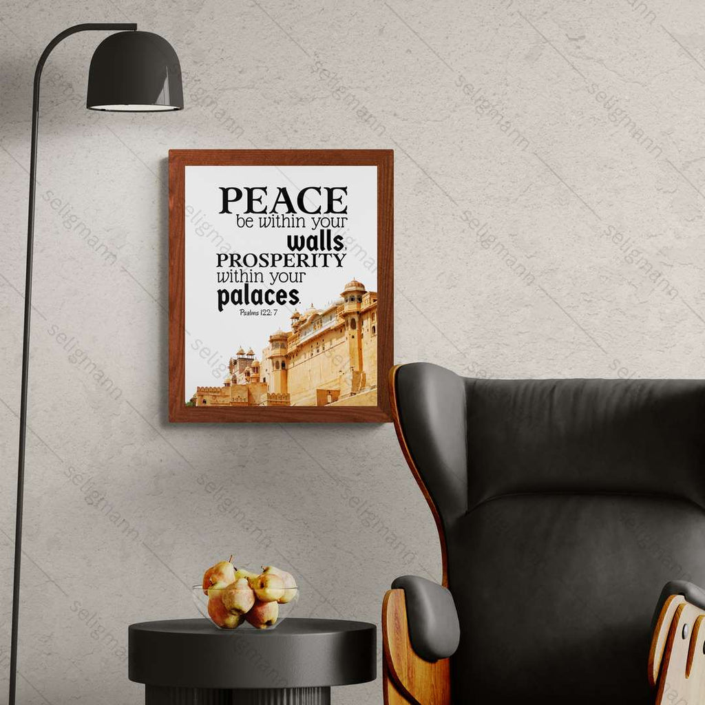 Peace Be Within Your Walls, Prosperity Within Your Palaces (Psalms 122:7)