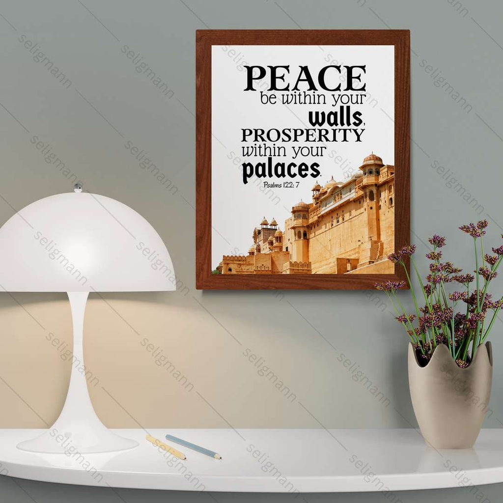 Peace Be Within Your Walls, Prosperity Within Your Palaces (Psalms 122:7)