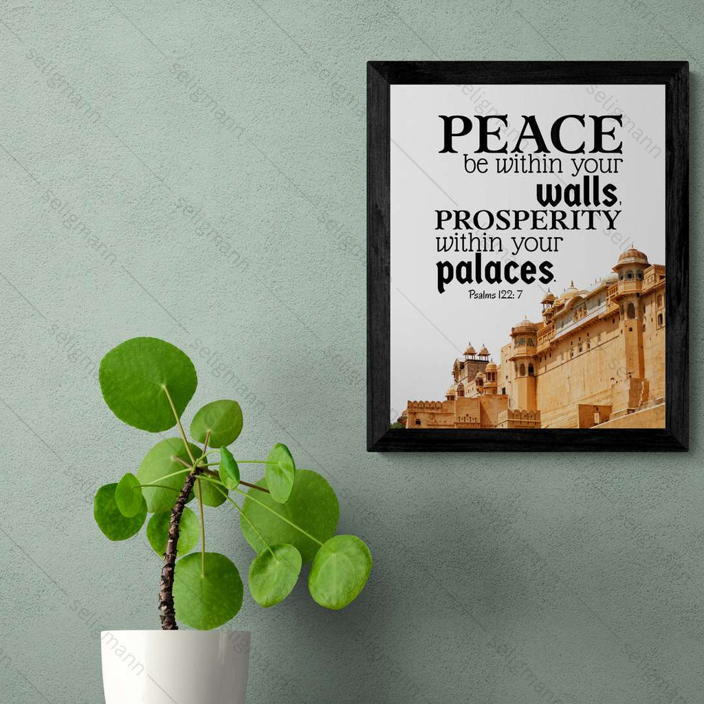 Peace Be Within Your Walls, Prosperity Within Your Palaces (Psalms 122:7)