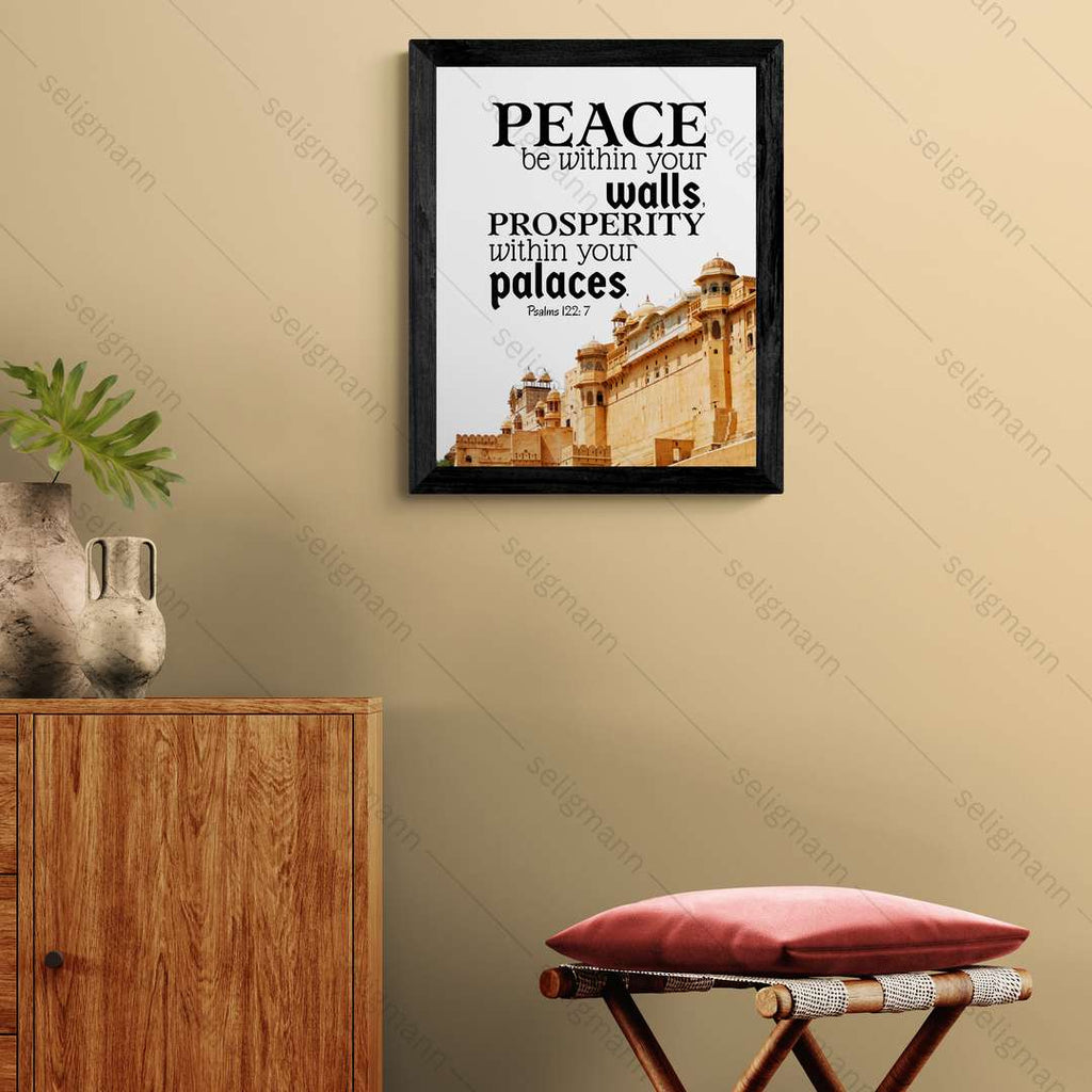 Peace Be Within Your Walls, Prosperity Within Your Palaces (Psalms 122:7)