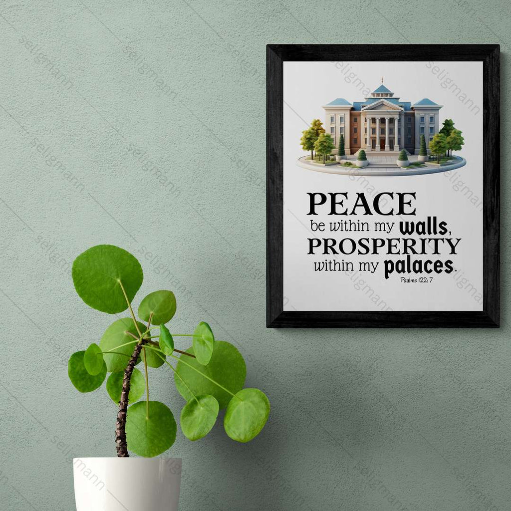 Peace Be Within My Walls…(Psalms 122:7)