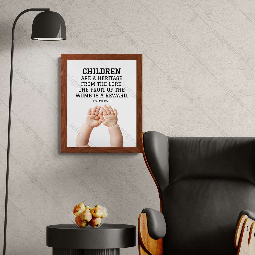 Children Are a Heritage From the Lord (Psalms 127:3)