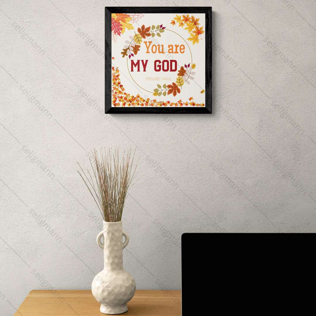 You Are My God (Psalms 140:6)