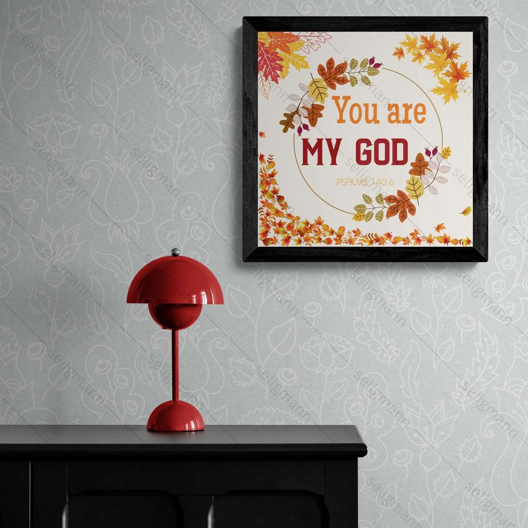 You Are My God (Psalms 140:6)