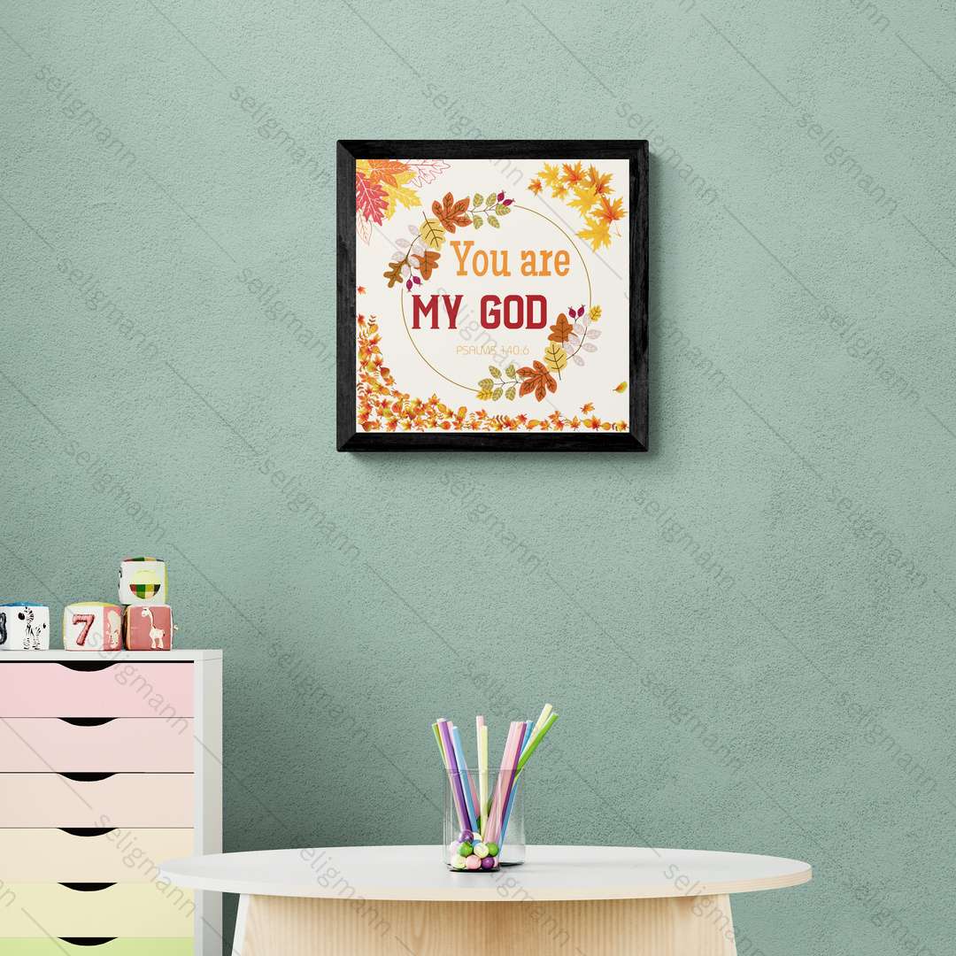 You Are My God (Psalms 140:6)