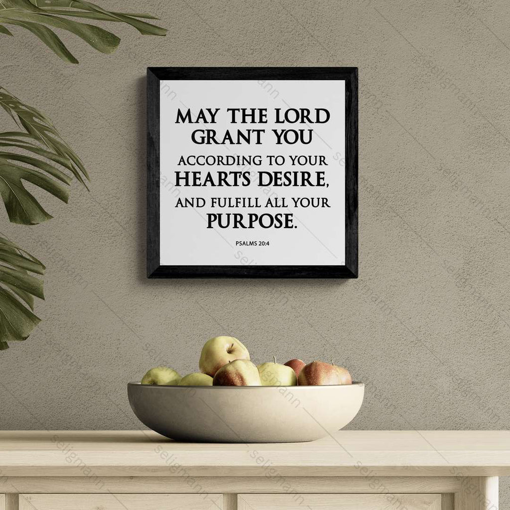 May The Lord Grant Your Heart’s Desire - Psalms 20:4