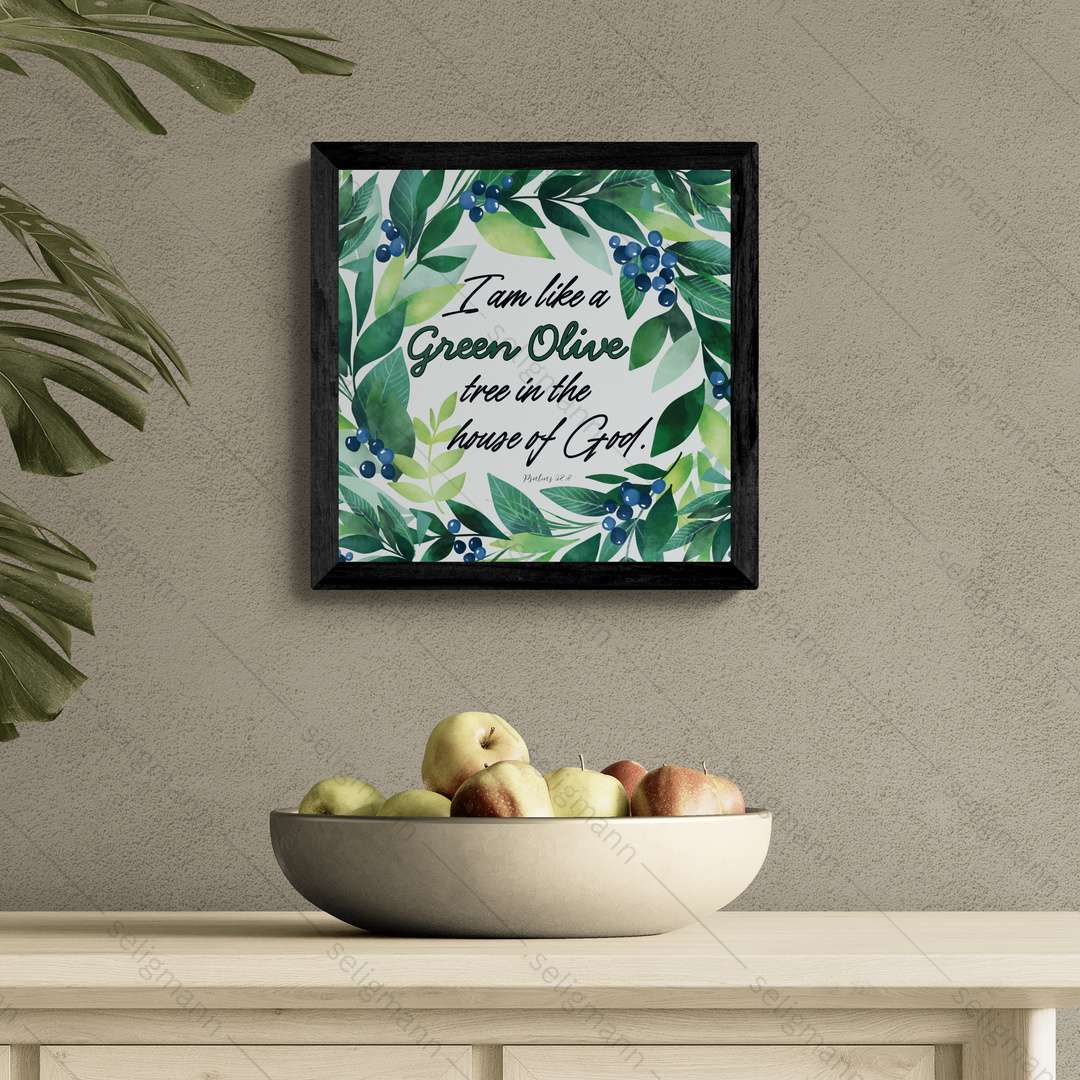 I Am Like a Green Olive Tree in the House of God - Psalms 52:8