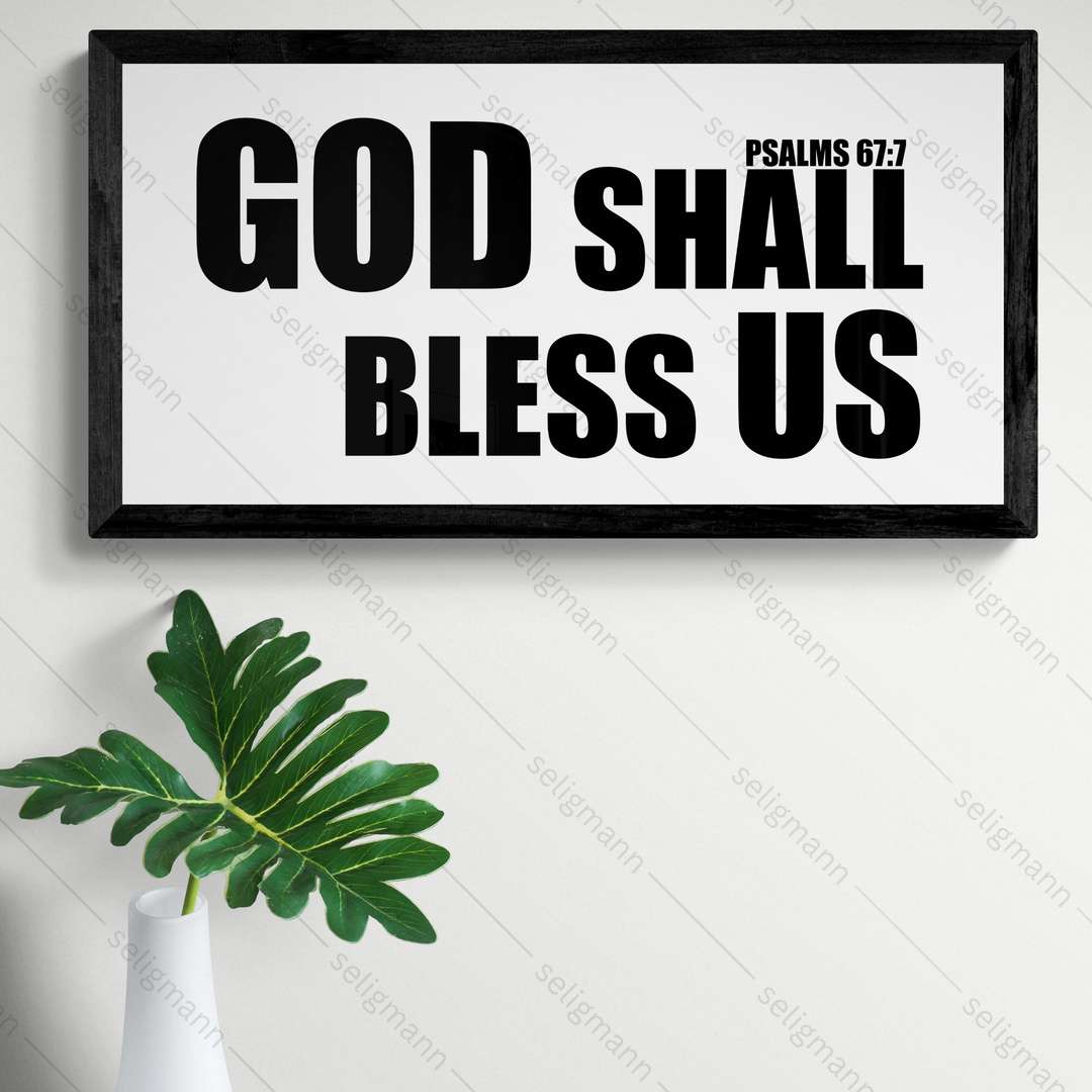 God Shall Bless Us – Psalms 67:7