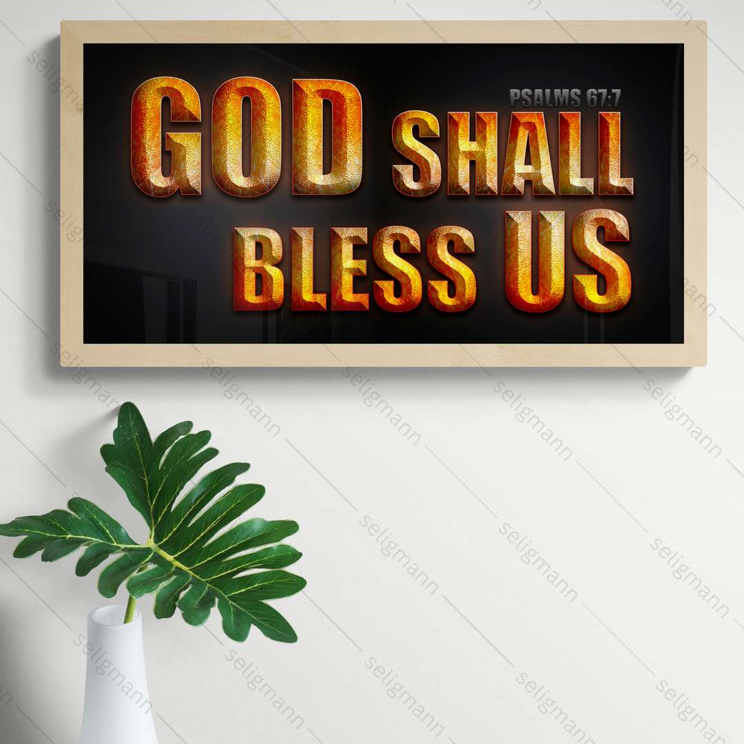 God Shall Bless Us – Psalms 67:7