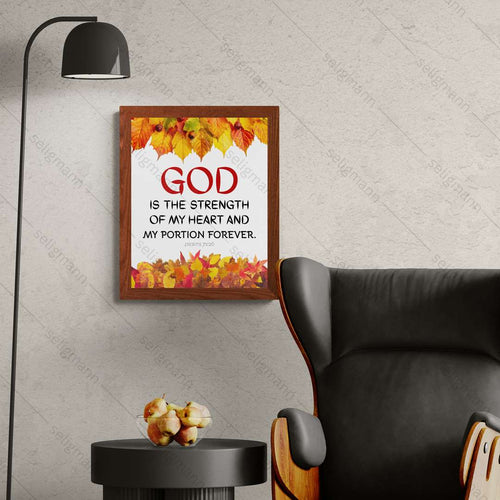 God Is the Strength of My Heart (Psalms 73:26)