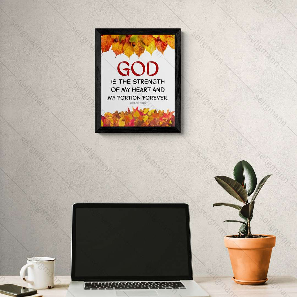 God Is the Strength of My Heart (Psalms 73:26)