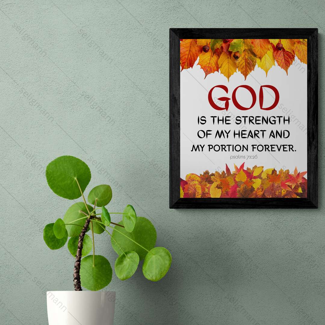 God Is the Strength of My Heart (Psalms 73:26)