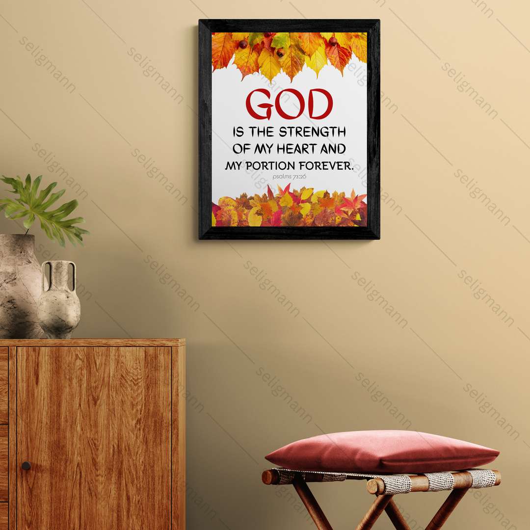 God Is the Strength of My Heart (Psalms 73:26)