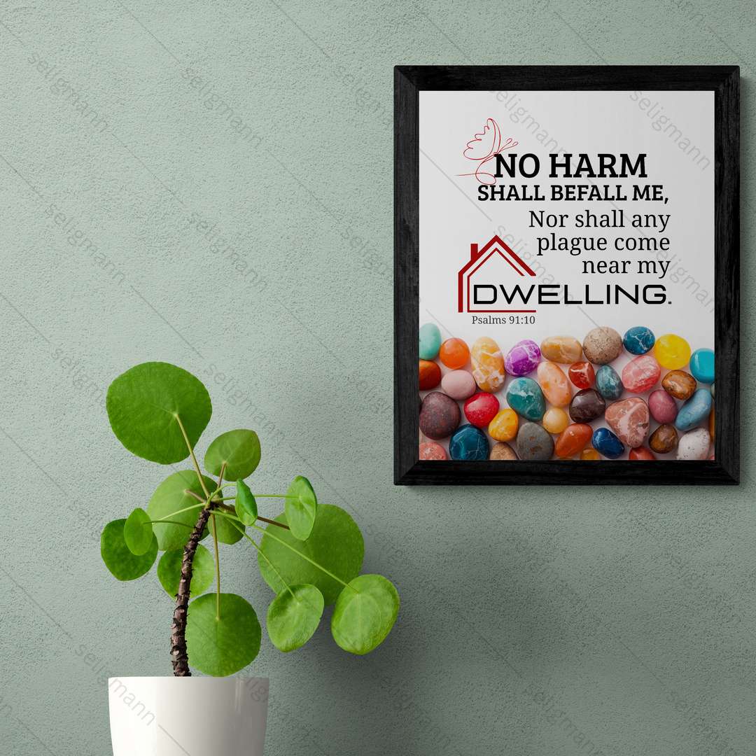 No Plague Shall Come Near My Dwelling (Psalms 91:10) (NKJV)