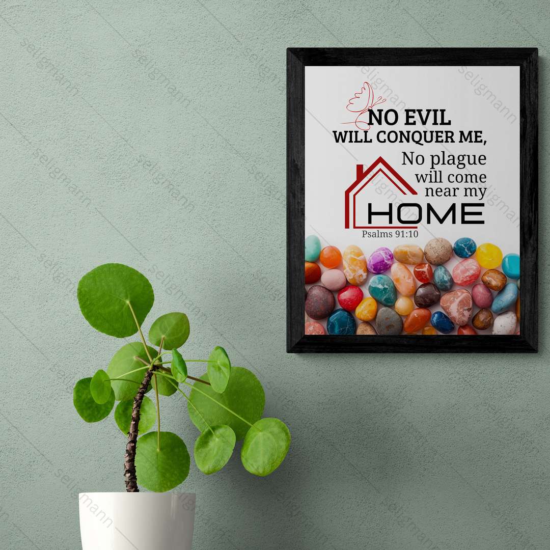 No Plague Will Come Near My Home (Psalms 91:10) (NLT)