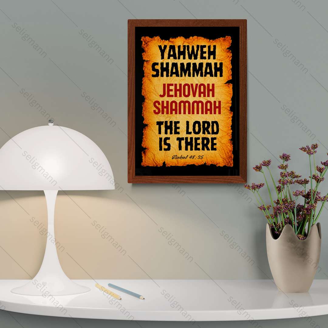 Yahweh Shammah – Jehovah Shammah (Ezekiel 48:35)