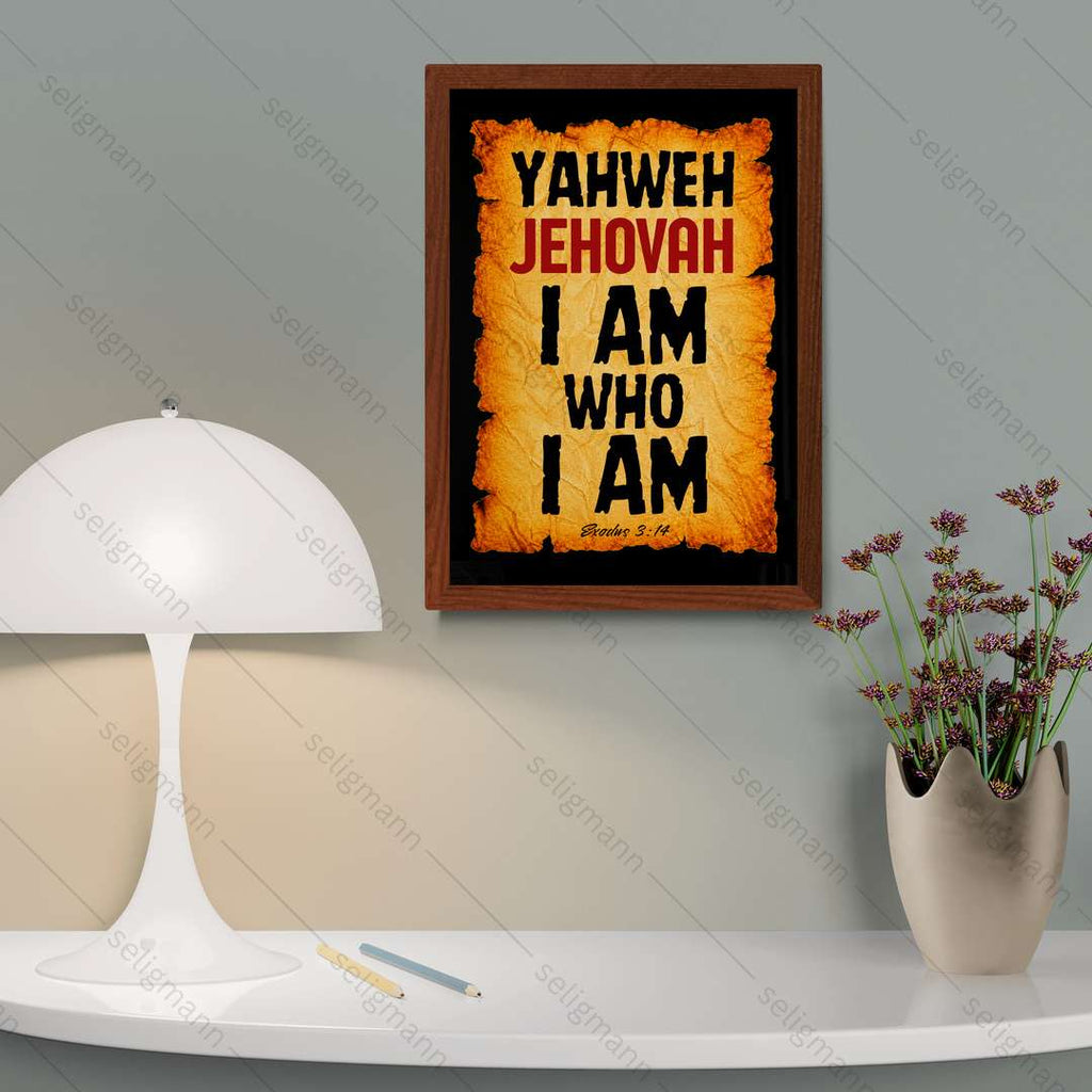 Yahweh – Jehovah – I Am Who I Am (Exodus 3:14)